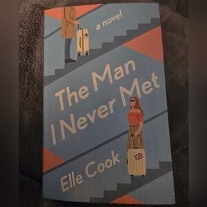 4/$12 The Man I Never Met by Elle Cook